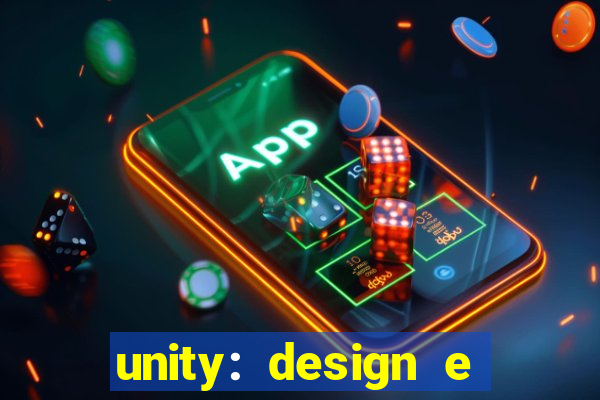 unity: design e desenvolvimento de jogos pdf